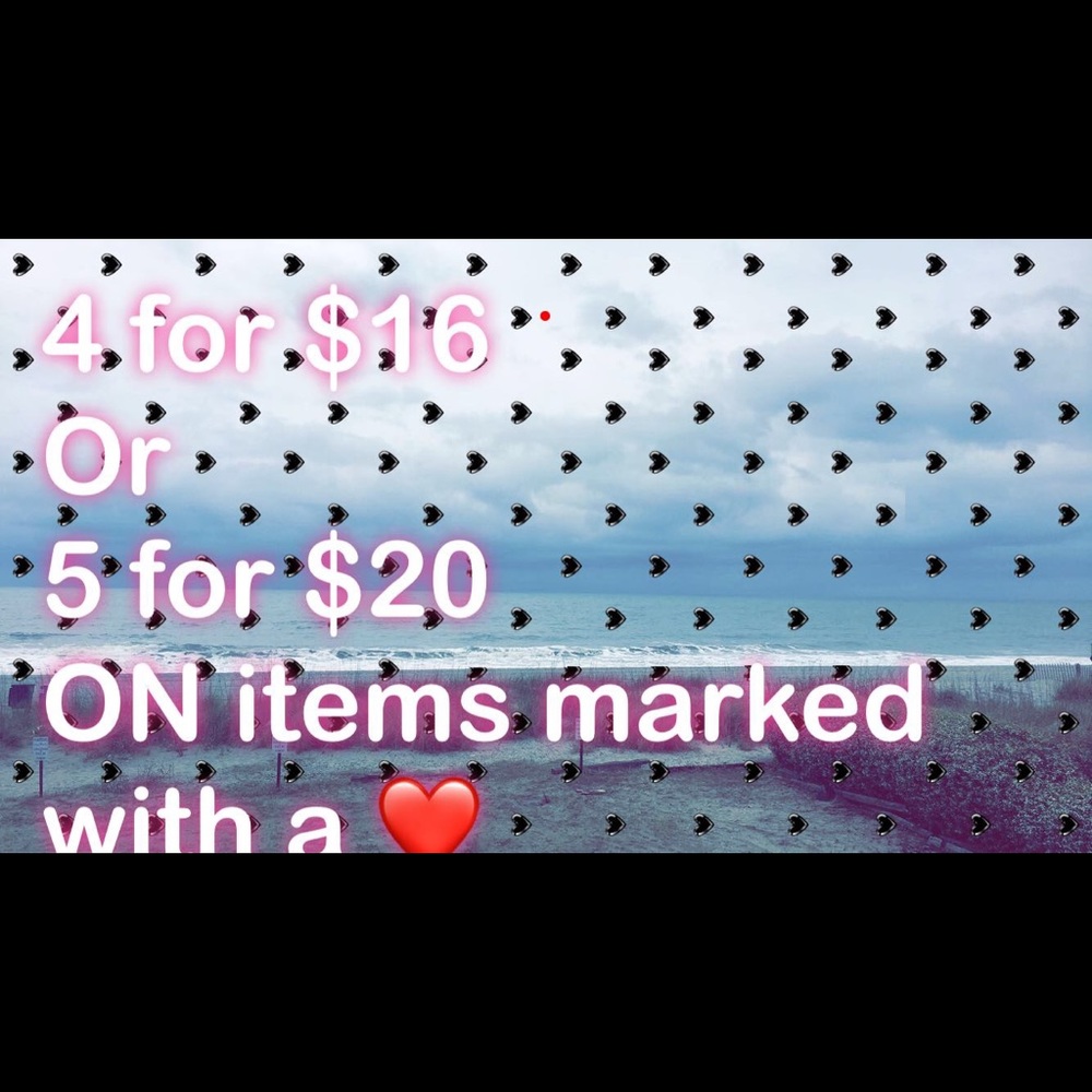 4 for $16 OR 5 for $20 on items marked with a ❤️